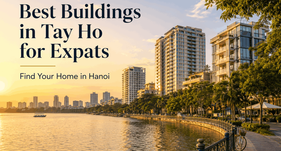 Best Buildings in Tay Ho for Expats
