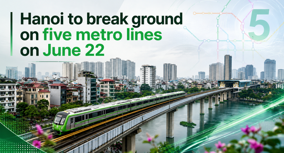 On June 22, Hanoi will simultaneously break ground on five metro lines worth more than VND 1.3 quadrillion